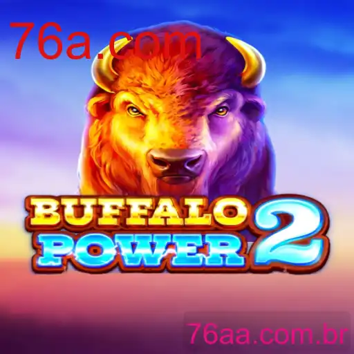 BuffaloPower2: Explore o Mundo do Cassino Online com 76a.com